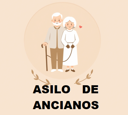 ASILO DE ANCIANOS ASILO DE ANCIANOS